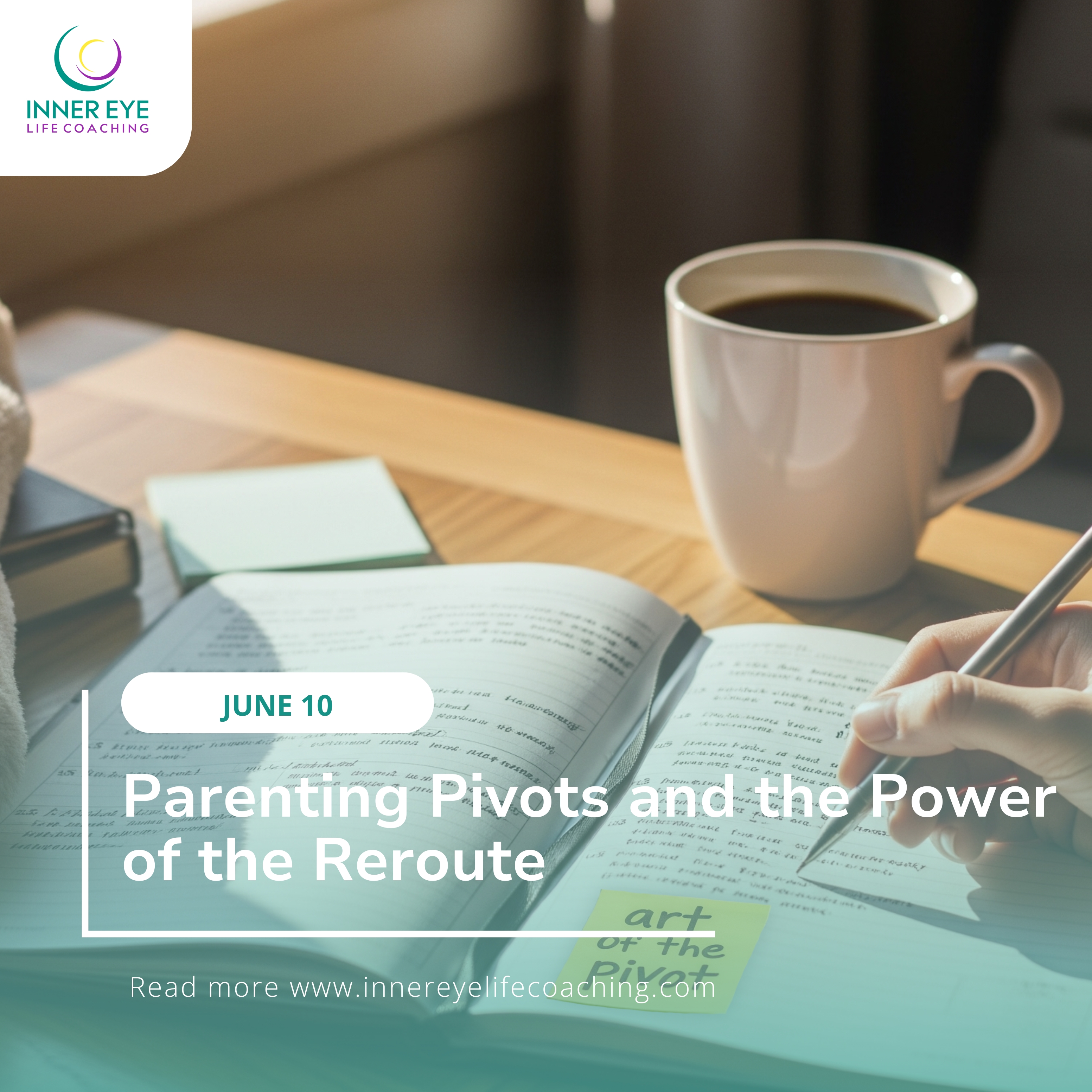 Parenting Pivots and the Power of the Reroute - innereyelifecoaching